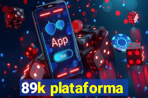 89k plataforma